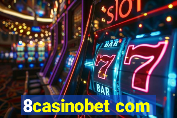 8casinobet com